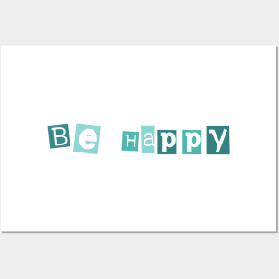 Be happy Posters and Art